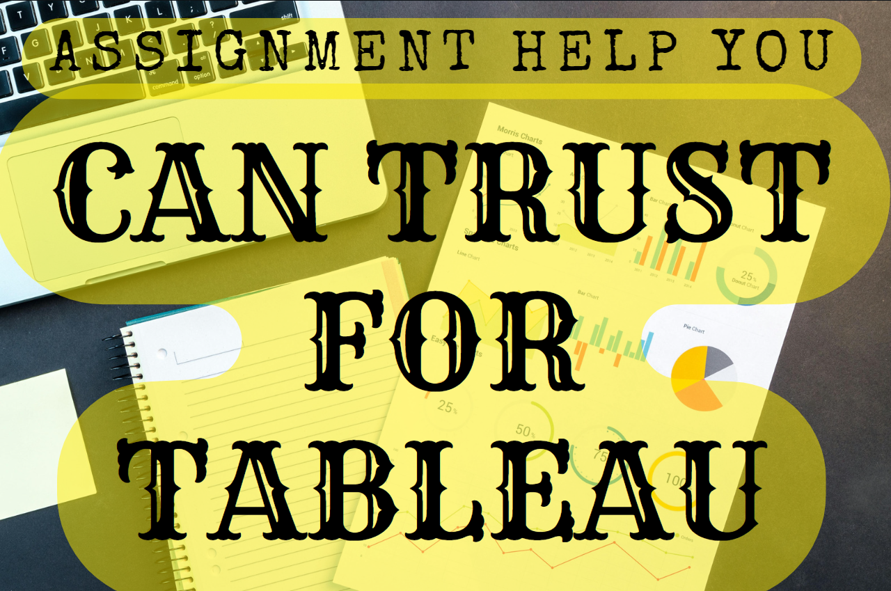 TABLEAU ASSIGNMENT HELP