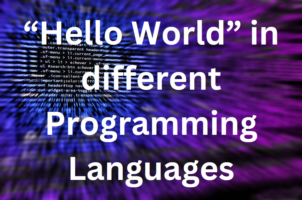 Hello world in different programming languages